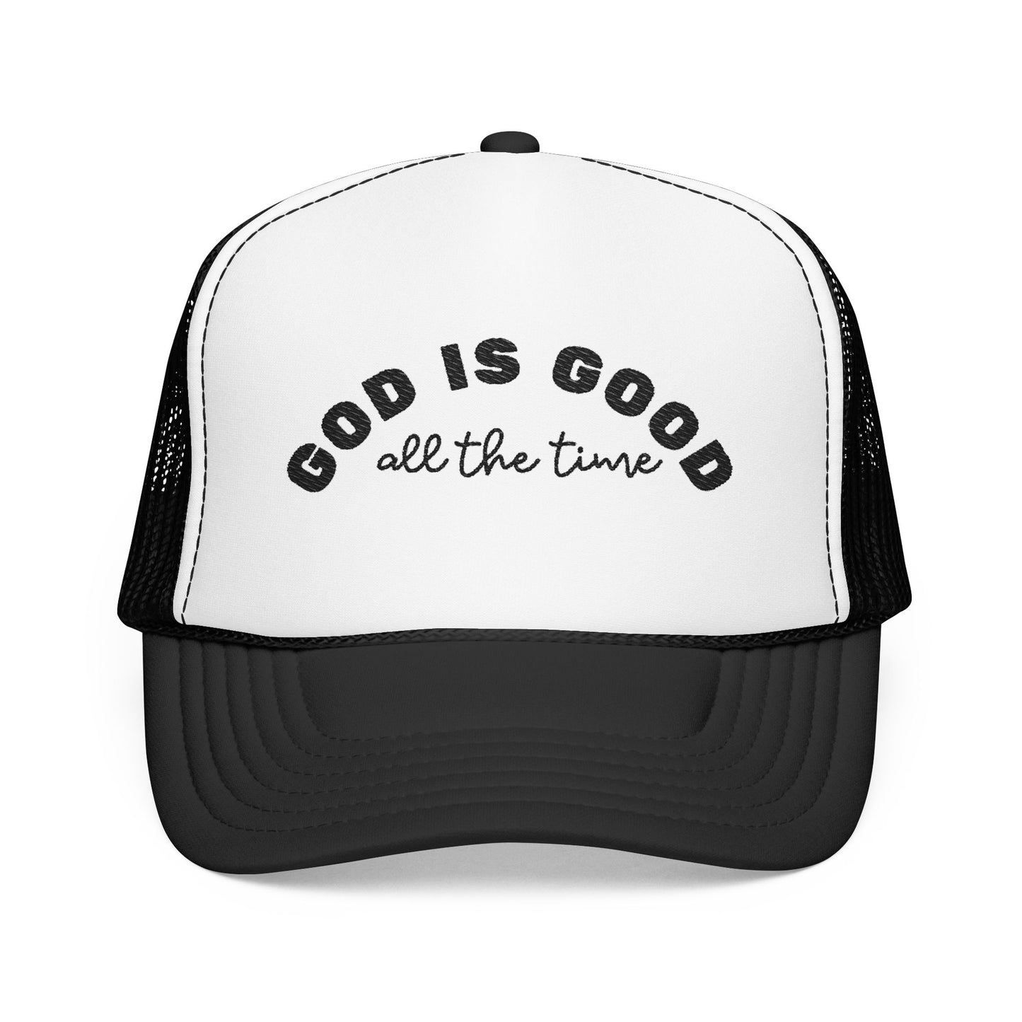 God Is Good All The Time Trucker Hat