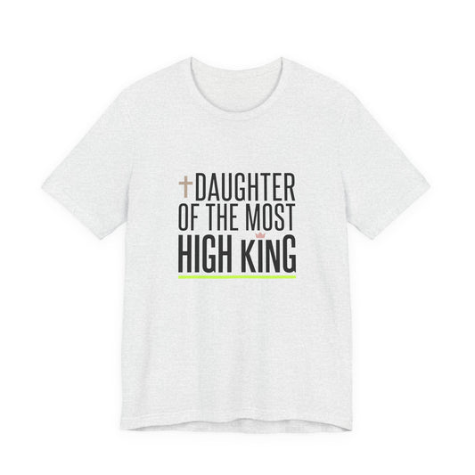 Daughter of the Most High King T-Shirt | Minimalist Faith Tee, Christian Life