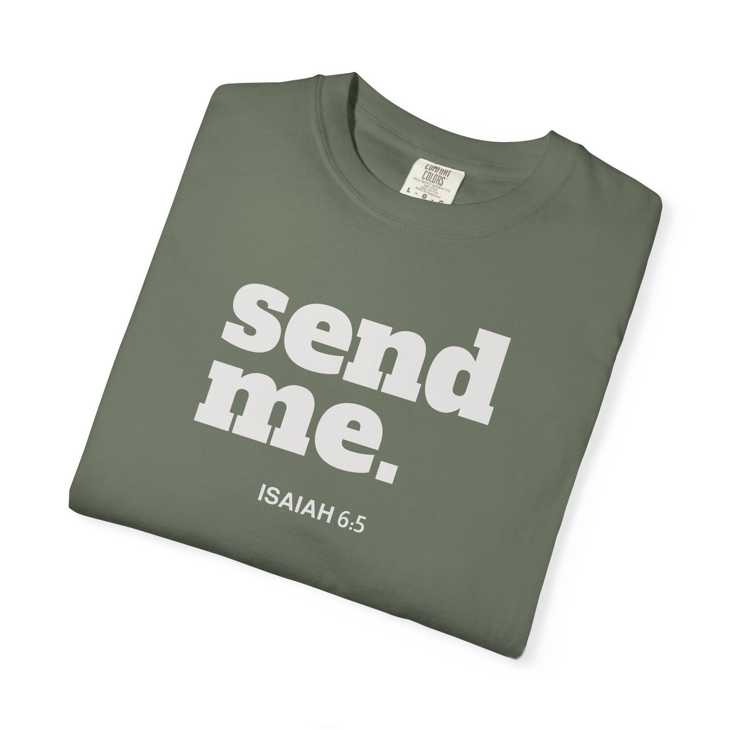 Send Me Isaiah 6:8 Graphic Comfort Colors T-shirt | Faith Inspired Christian Tee