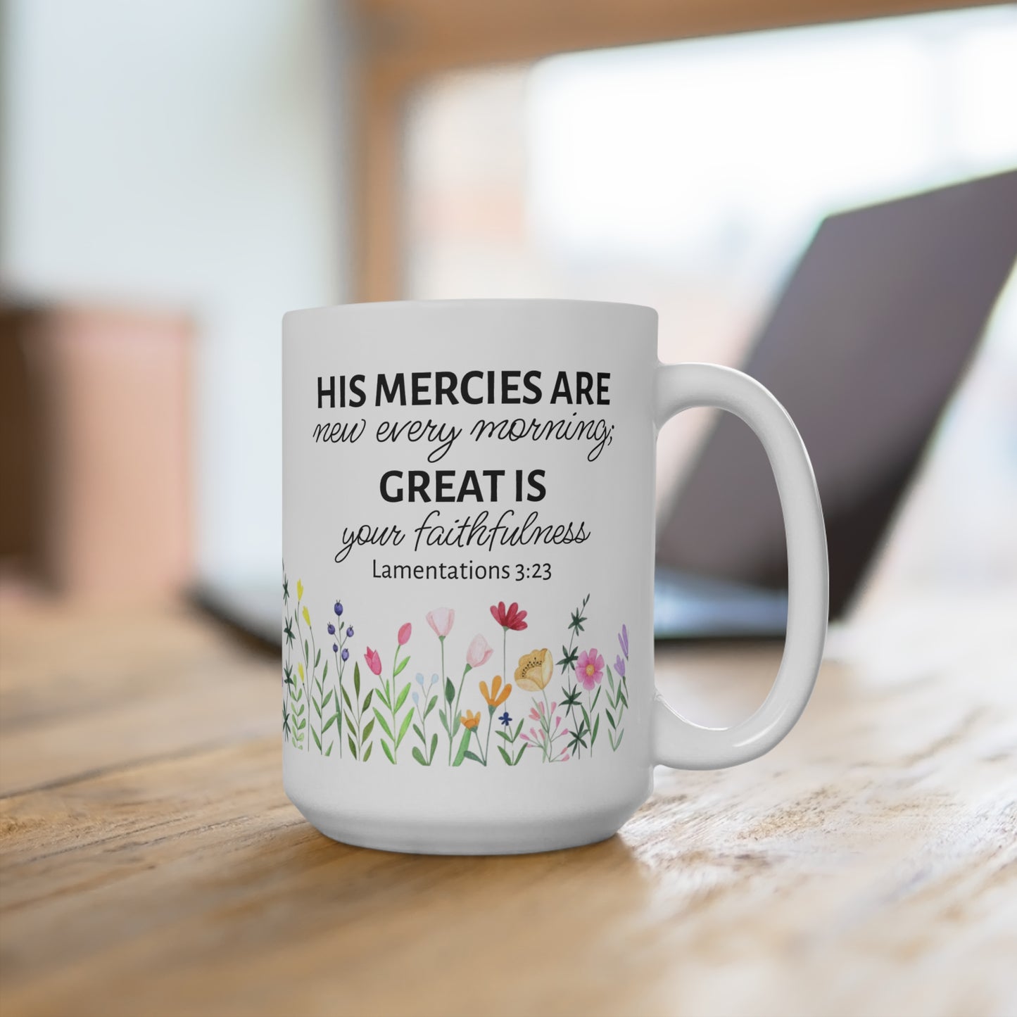 His Mercies Are New Every Morning mug | Lamentations 3:23 floral scripture
