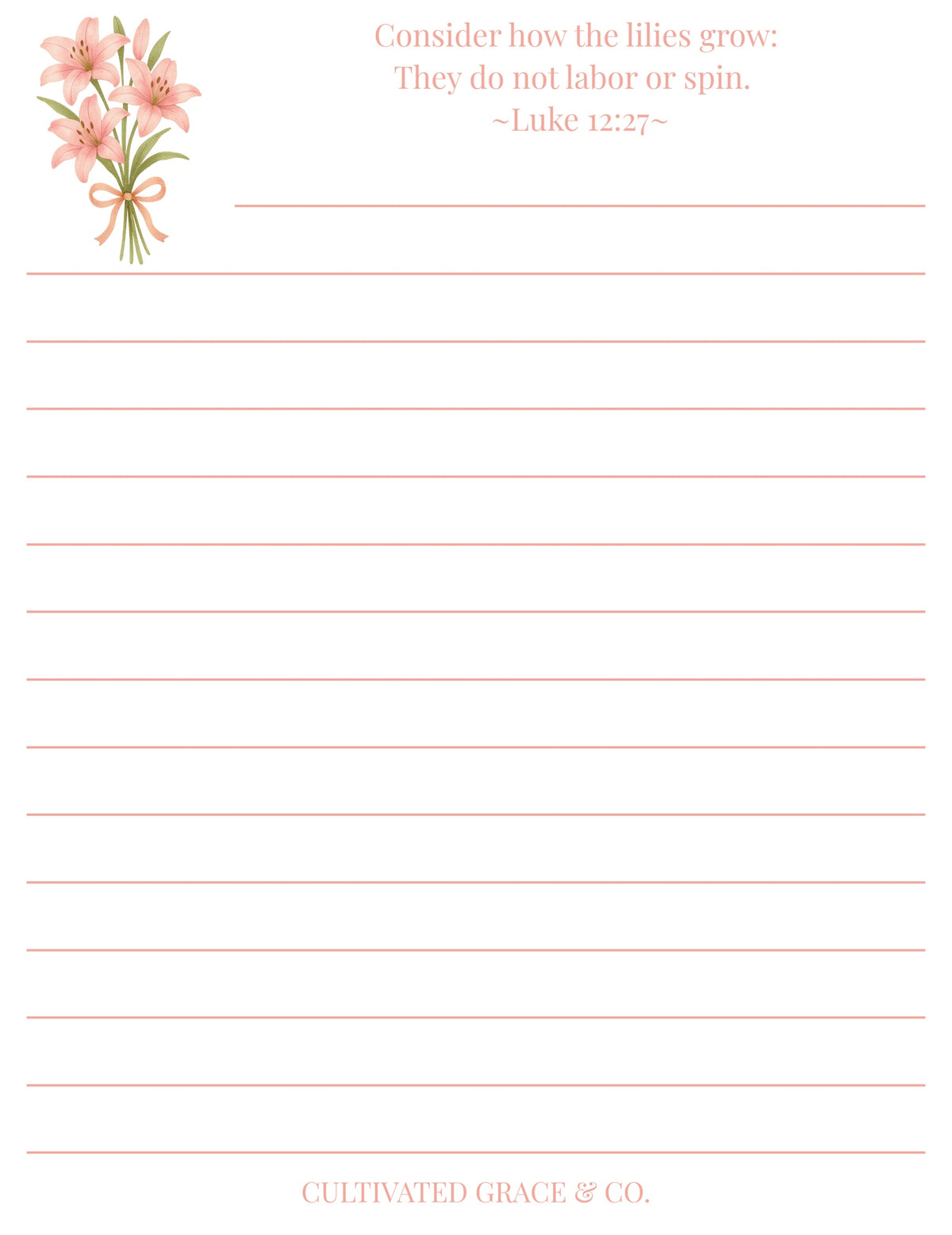 Consider the Lilies Lined Notepad page design: a pink watercolor lily bouquet beside Consider how the lilies grow: They do not labor or spin. Luke 12:27, above blush writing lines. Artwork preview, not a product photo.
