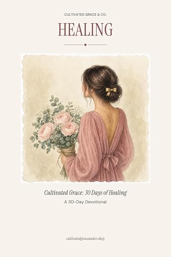 Cultivated Grace: 30 Days of Healing book cover