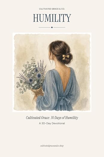 Cultivated Grace: 30 Days of Humility book cover