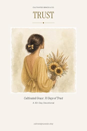 Cultivated Grace: 30 Days of Trust book cover
