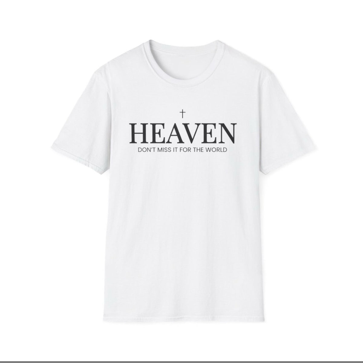 Heaven Don't Miss It for the World tee in White, front view