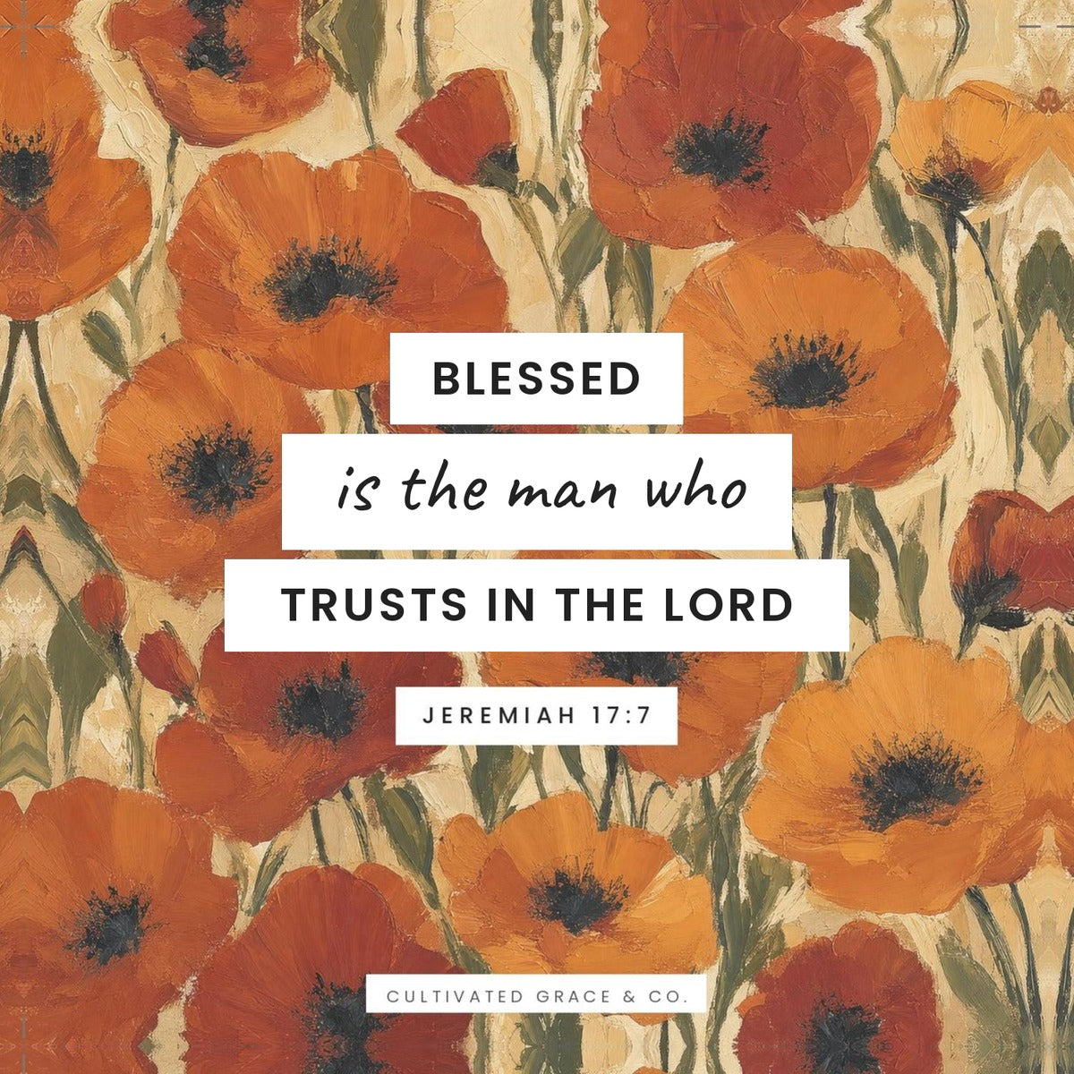 Wildflower scripture card (BSB): Blessed Is the Man Who Trusts in the Lord, Jeremiah 17:7, painted wildflower background with white lettering labels